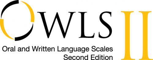 Oral And Written Language Scales Second Edition (OWLS II) New